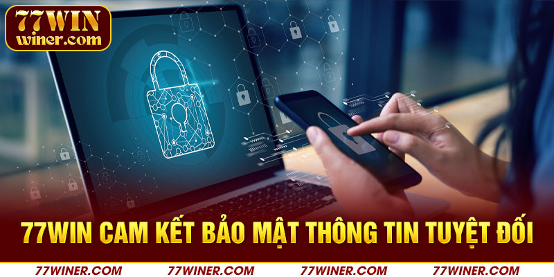 77Win cam kết bảo mật thông tin tuyệt đối