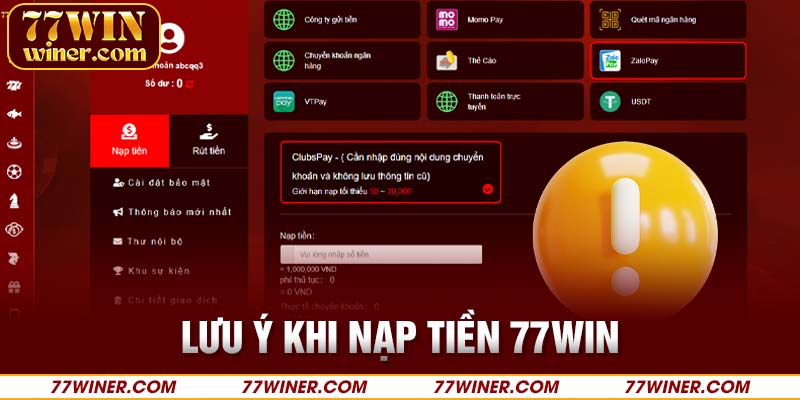 Lưu ý khi nạp tiền 77Win dành cho hội viên nhà cái