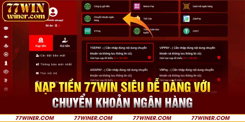 Nạp tiền 77Win siêu dễ dàng với chuyển khoản ngân hàng